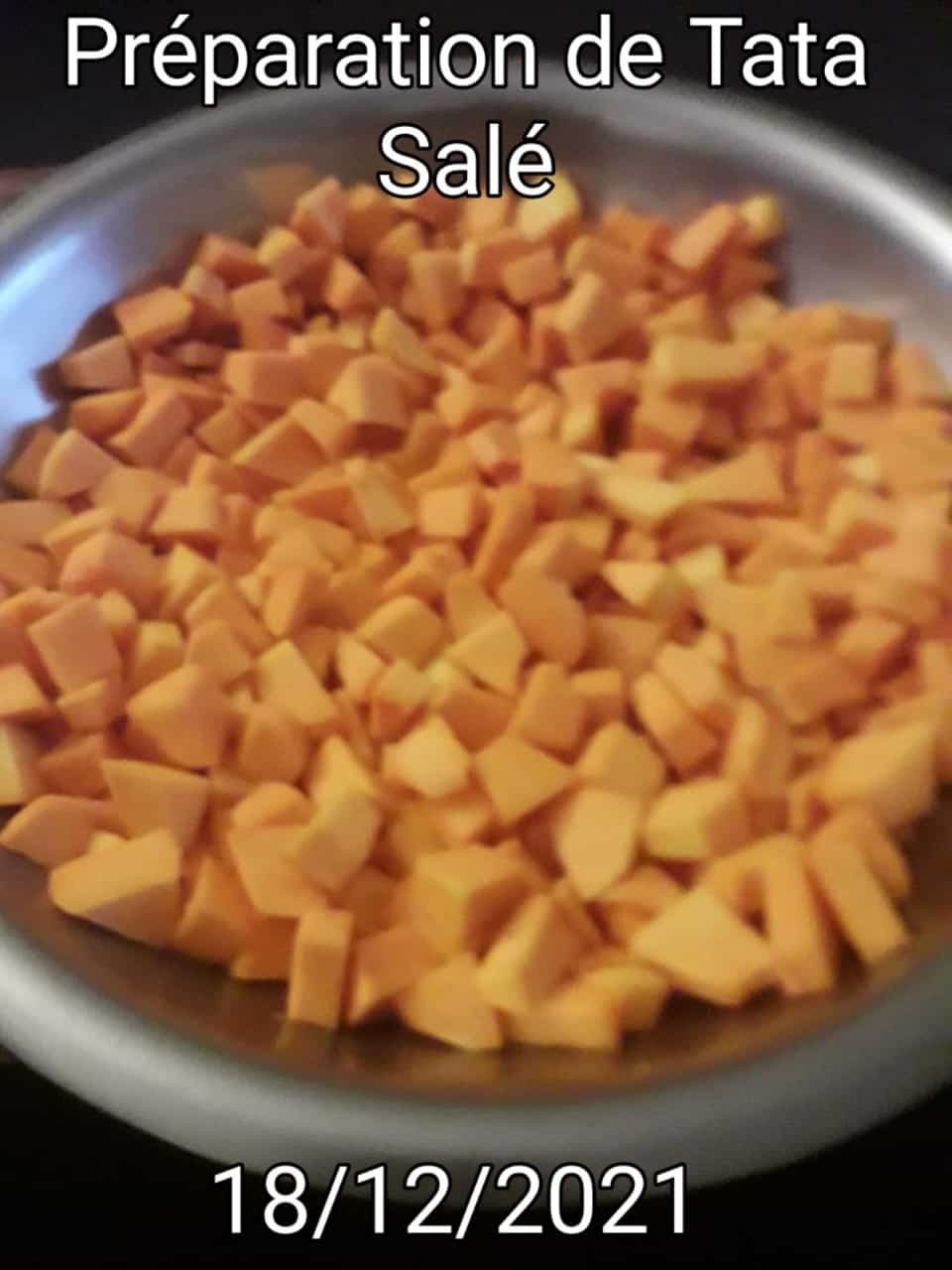 Préparation Tata Salé